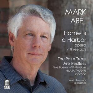 Mark Abel: Home Is a Harbor & The Palm Trees Are Restless - Jamie Chamberlin