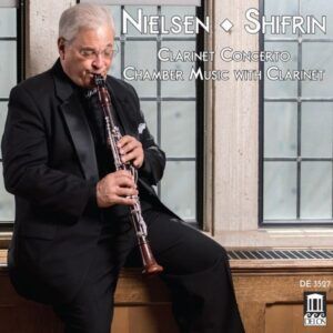 Carl Nielsen: Nielsen: Clarinet Concerto & Chamber Music With Clarinet - David Shifrin