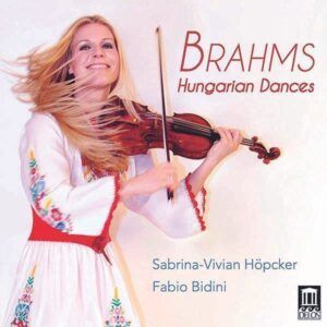 Brahms: Hungarian Dances Nos.1-21 For Violin & Piano - Sabrina-Vivian Hopcker