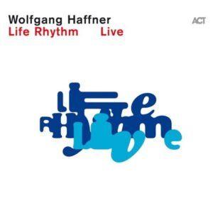 Life Rhythm Live (Vinyl) - Wolfgang Haffner