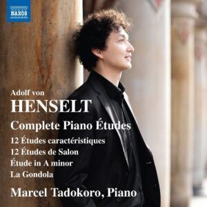 Adolf Von Henselt: Complete Piano Etudes - Marcel Tadokoro