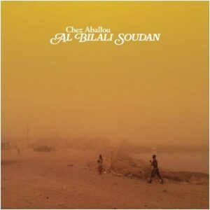 Chez Aballou (Vinyl) - Al Bilali Soudan