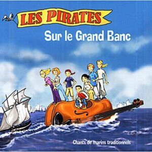 Sur Le Grand Banc - Les Pirates
