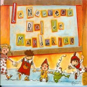 Le Nouveau Bal De Mandarine - Mandarine