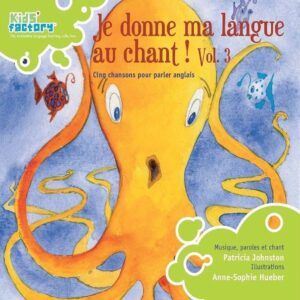 Je Donne Ma Langue Au Chant Vol. 3: Je Donne Ma Langue Au Chant - Patricia Johnston