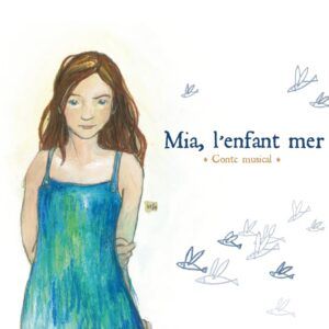 Mia, L'Enfant Mer - Armelle Pioline