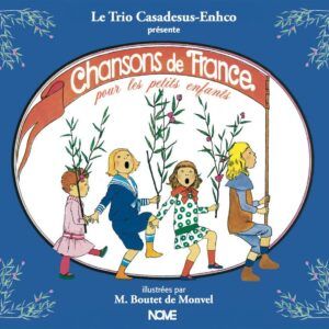 Chansons De France - Casadesus-Enhco Trio