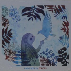 Echoes - Ladylike Lily