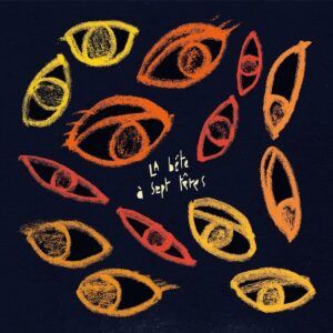 La Bête à Sept Têtes - La Bête à Sept Têtes