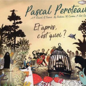 Et Après, C'est Quoi ? - Pascal Peroteau