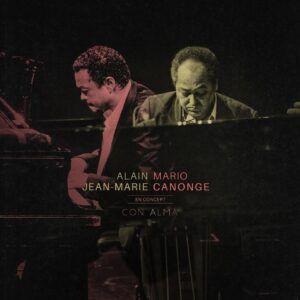 Con Alma - Mario Canonge & Alain Jean-Marie