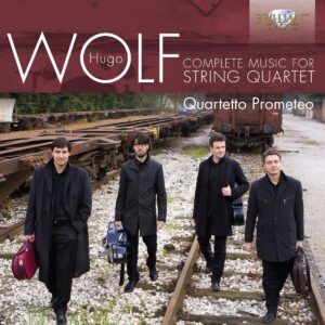 Hugo Wolf : Complete Music for String Quartet - Quartetto Prometeo