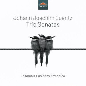 Johann Joachim Quantz: Trio Sonatas - Ensemble Labirinto Armonico