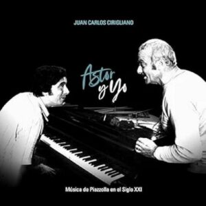 Astor Y Yo (Vinyl) - Juan Carlos Cirigliano