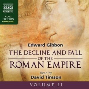 Edward Gibbon: The decline and fall of the Roman Empire Vol.2 - David Timson