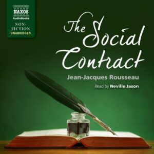 Jean-Jacques Rousseau: The Social Contract - Neville Jason
