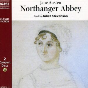 Jane Austen: Northanger Abbey - Juliet Stevenson