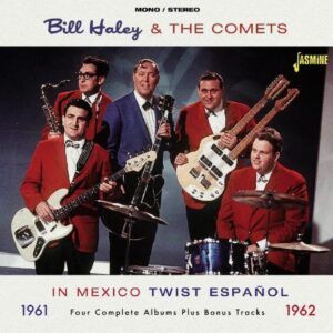 In Mexico. Twist Espanol '61-'62 - Bill Haley & The Comets