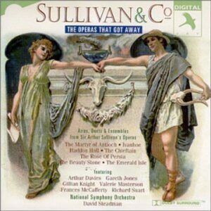 Sullivan And Co:The Operas That Got Away