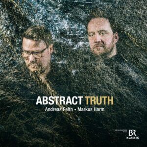 Abstract Truth - Andreas Feith & Markus Harm