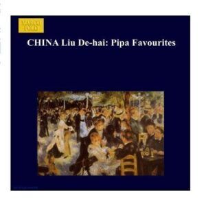 Pipa Favourites - Liu De-Hai
