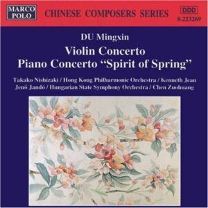 Du Mingxi: Violin Concerto, Piano Concerto - Takako Nishizaki & Jenő Jandó