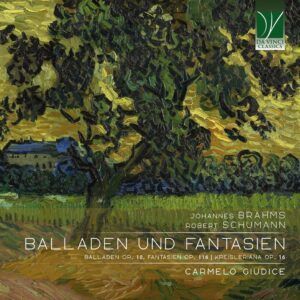 Brahms / Schumann: Balladen Und Fantasien - Carmelo Giudice