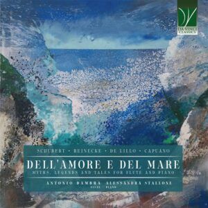 Dell'amore e del mare: Myths, Legends and Tales for Flute and Piano - Antonio Dambra