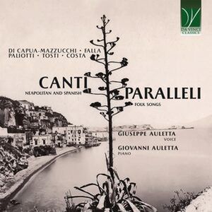 Canti Paralleli: Neapolitan and Spanish Folk Songs - Giuseppe & Giovanni Auletta