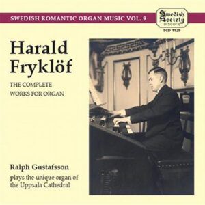 Harald Fryklöf: Complete Works For Organ - Ralph Gustafsson