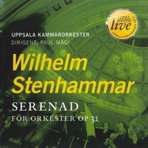 Wilhelm Stenhammar: Serenade op.31 - Uppsala Kammarorkester