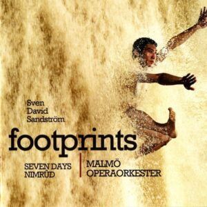 Sven-David Sandström: Footprints - Malmö Opera Orchestra