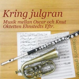 Kring Julgran (Season's greetings) - Oktetten Ehnstedts Eftr.