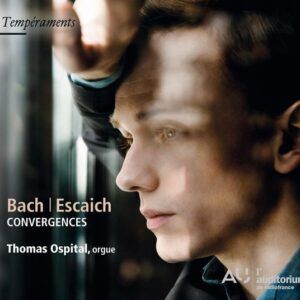 Bach  Escaich: Convergences - Thomas Ospital