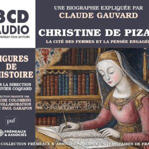 Christine De Pizan: La Cité Des Femmes Et La Pensée Engagée - Claude Gauvard