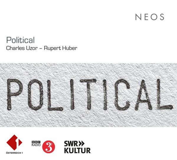 Charles Uzor / Rupert Huber: Political