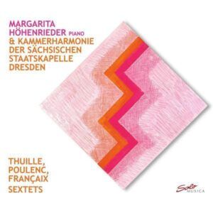 Françaix / Poulenc / Thuille: Sextets - Margarita Höhenrieder