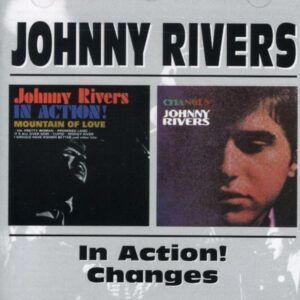 In Action / Changes - Johnny Rivers