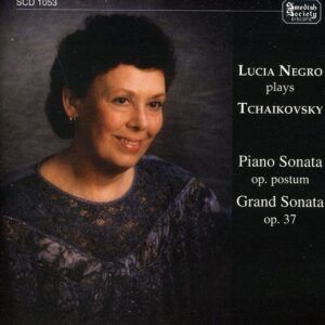 Thaikovsky: Piano Sonata op.37, Piano Sonata in C sharp minor op. posth. - Lucia Negro