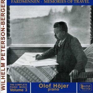 Peterson-Berger: Complete Piano Music Vol.3 - Olof Höjer