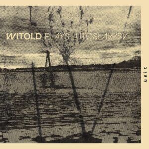 Witold Plays Lutoslawski - Witold