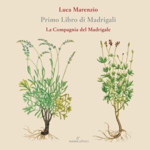Luca Marenzio: Primo Libro Di Madrigali - La Compagnia Del Madrigale
