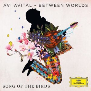 Song Of The Birds - Avi Avital & Between Worlds