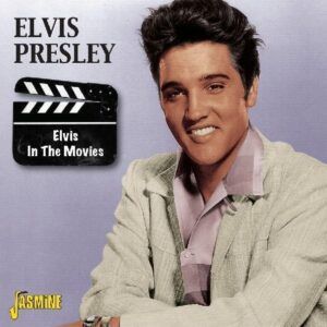 Elvis In The Movies - Elvis Presley