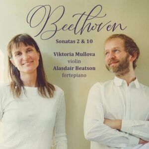 Beethoven: Violin Sonatas Nos.2 & 10 - Viktoria Mullova
