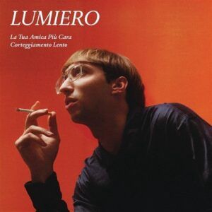 La Tua Amica Piu Cara (7" Vinyl) - Lumiero
