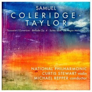 Coleridge-Taylor: Toussaint l'Ouverture, Ballade Op. 4, Suites From '24 Negro Melodies' - Curtis Stewart