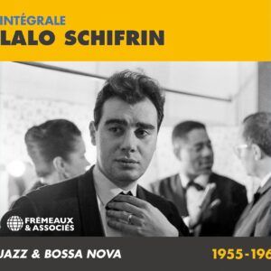 Intégrale Lalo Shifrin: Jazz & Bossa Nova 1955-1962