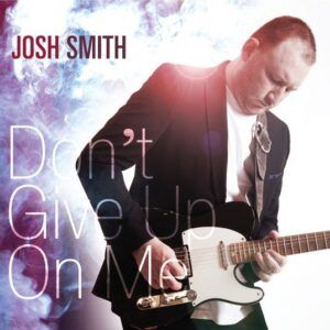 Don'T Give Up On Me - Josh Smith