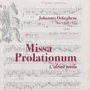 Ockeghem: Missa Prolationum - L'ultima parola